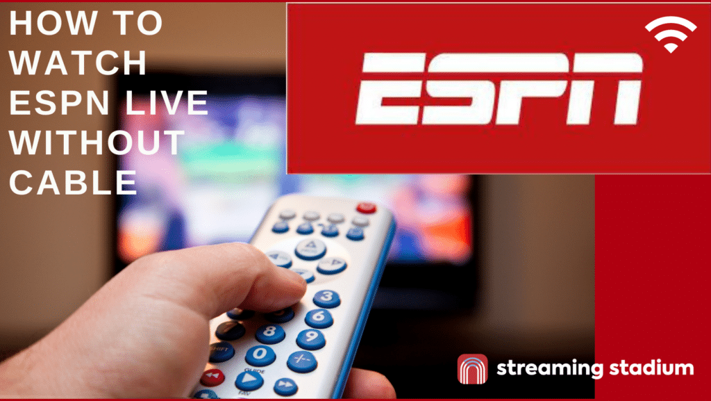 How to live stream ESPN